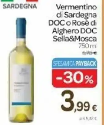 Carrefour Vermentino di Sardegna DOC o Rose di Alghero DOC Sella & Mosca 750 ml offerta