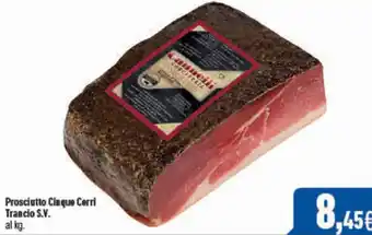 C+C Cash and Carry Prosciutto Cinque Cerri Trancio S.V. offerta