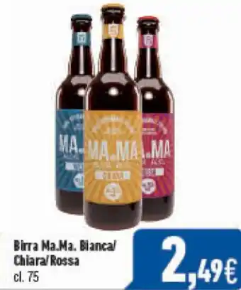 C+C Cash and Carry Birra Ma.Ma. Bianca/Chiara/Rossa cl.75 offerta