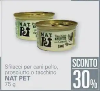 Unes 30% Sconto Nat Pet Sfilacci per cani pollo, prosciutto o tacchino 75g offerta