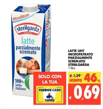 Tigros Sterilgarda Latte Uht Microfiltrato Parzialmente Scremato 1 litro offerta