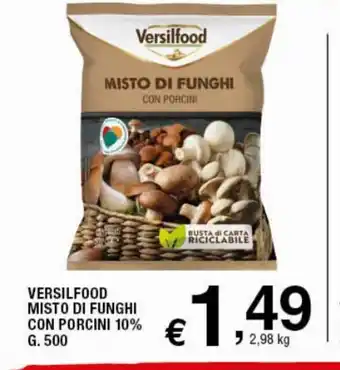 Versilfood Misto Di Funghi Con Porcini 10% G. 500