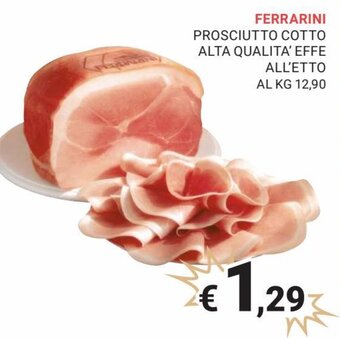Eté Ferrarini Prosciutto Cotto Alta Qualita'Effe offerta
