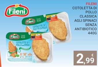 Eté Fileni Cotoletta di Pollo CLassica Agli Spinaci Senza Antibiotico 440 g offerta