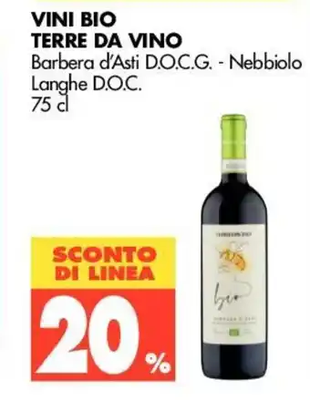 Tigros 20% Sconto Vini Bio Terre da Vino 75cl offerta