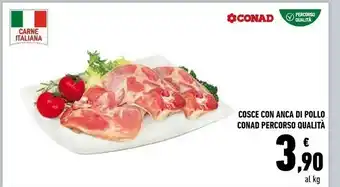 Conad Cosce Con Anca Di Pollo Percorso Qualità offerta