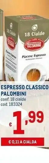 Metro Palombini Cialde caffè offerta