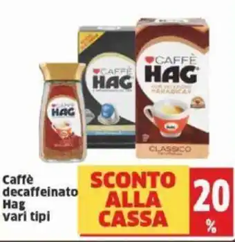 Sigma Hag Caffè Decaffeinato vari tipi offerta