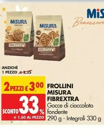Tigros Misura Biscotti Con Cioccolato Fondente 100% Farina Integrale Fibrextra 290 G(ml) offerta