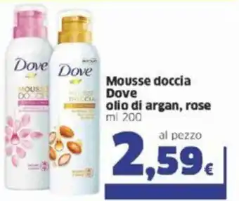 Sigma Dove Mousse doccia olio di argan, rose ml 200 offerta