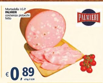 Alter Discount Palmieri Mortadella I.G.P. con/senza pistacchi l'etto offerta