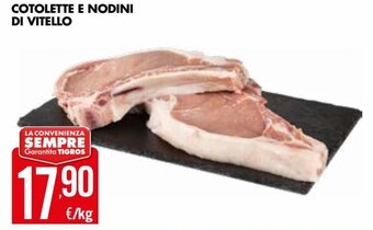 Tigros Cotolette E Nodini di Vitello offerta