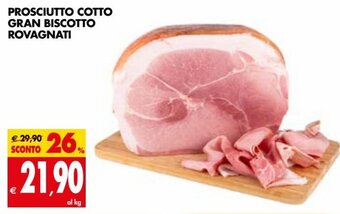 Tigros Prosciutto Cotto Gran Biscotto Rovagnati offerta