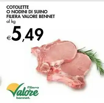 Bennet Filiera Valore Bennet Cotolette O Nodini Di Suino offerta