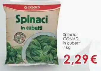 Conad Conad Spinaci in cubetti 1 kg offerta