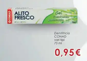 Conad Conad Dentifricio vari tipi 75 ml offerta