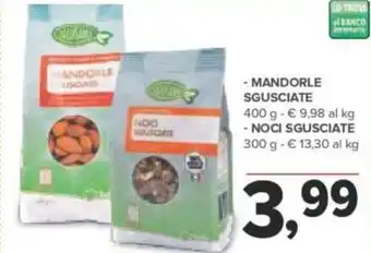 Todis Mandorle Sgusciate 400 g, Noci Sgusciate 300 g offerta