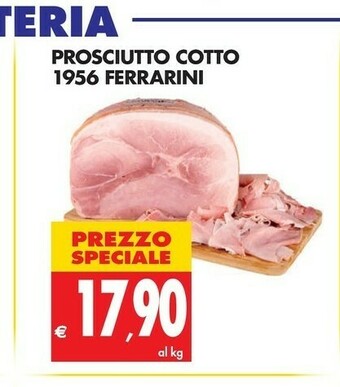 Tigros Ferrarini Prosciutto Cotto 1956 offerta