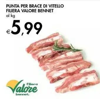 Bennet Filiera Valore Bennet Punta Per Brace Di Vitello offerta