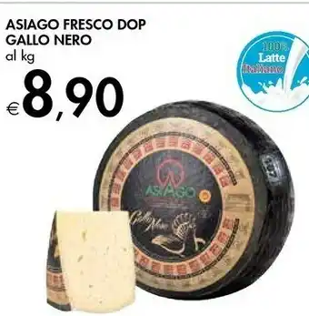Bennet Gallo Nero Asiago Fresco Dop offerta
