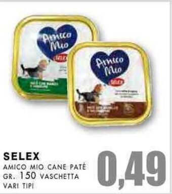 La Mimosa Supermercati Selex Amico Mio Cane Paté gr. 150 Vaschetta vari tipi offerta