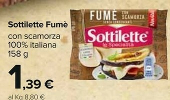 Carrefour Sottilette - Fumè Con Scamorza 158 G(ml) offerta