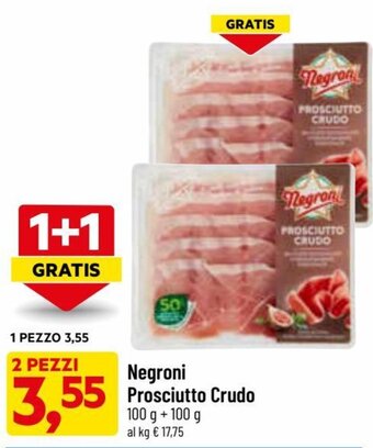 DPiù Negroni Prosciutto Crudo 100 g + 100 g 2 pezzi offerta
