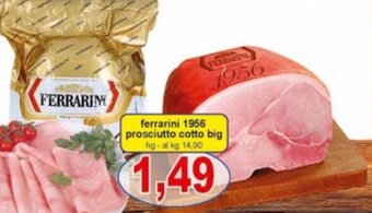 Pewex Ferrarini 1956 prosciutto cotto big offerta