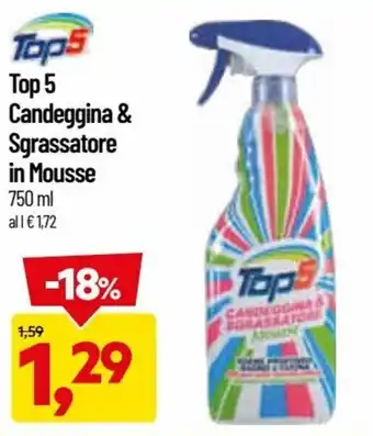DPiù Top 5 Candeggina & Sgrassatore In Mousse 750 ml offerta