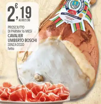 Cavalier Umberto Boschi Prosciutto Di Parma 16 Mesi Senza Osso