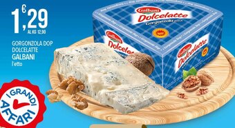 Iper Nonna Isa Galbani Dolcelatte Gorgonzola Dop offerta