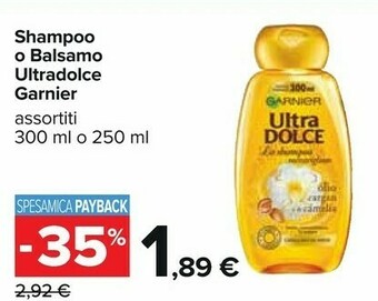 Carrefour Garnier Shampoo/ Balsamo Ultra Dolce offerta