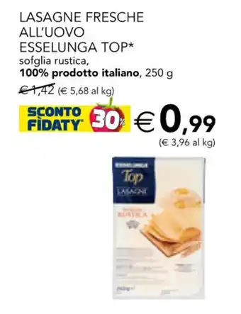 Esselunga Esselunga Top Lasagne Fresche All'Uovo sofglia rustica, 100% prodotto italiano 250 g offerta