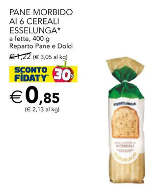 Esselunga Esselunga Pane Morbido ai 6 Cereali a fette 400 g offerta