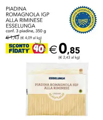 Esselunga Esselunga Piadina Romagnola IGP Alla Riminese 3 piadine 350 g offerta