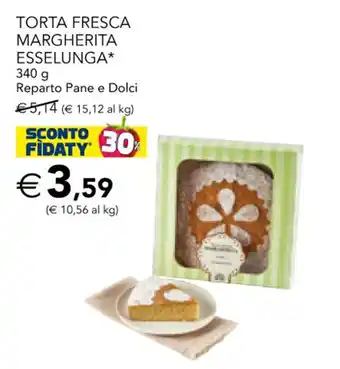 Esselunga Torta Fresca Margherita Esselunga 340 g offerta
