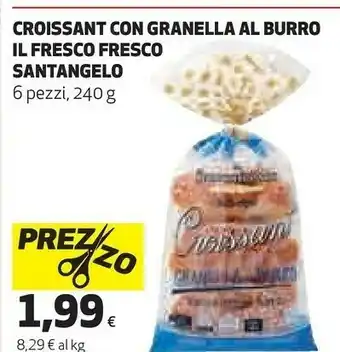 Coop Santangelo Croissant Con Granella Al Burro Il Fresco offerta