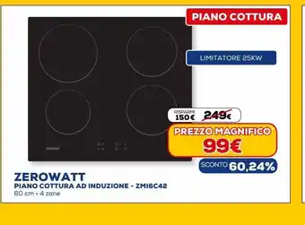 Euronics Piano cottura ad iduzione - zmi6c42 zerowatt offerta
