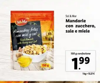Lidl Mandorle con zucchero sale e miele offerta