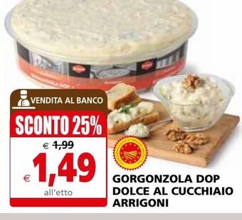 Il Gigante Gorgonzola dop dolce al cucchiaio arrigoni offerta