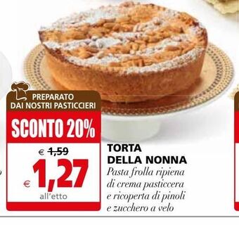 Il Gigante Torta della nonna offerta