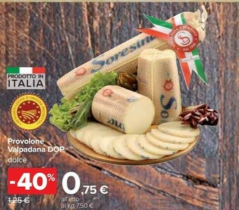 Carrefour Latteria Soresina Provolone Valpadana Dop Dolce offerta