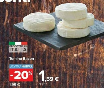 Carrefour Tomino Bacon offerta