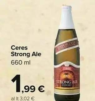Carrefour Ceres Birra Strong Ale 660 Ml offerta