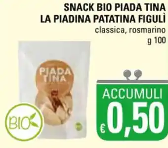 Basko Snack Bio Piada Tina La Piadina Patatina Figulì classica, rosmarino g 100 offerta