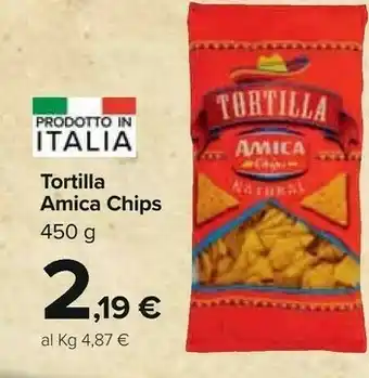 Carrefour Amica chips Tortilla 450 G(ml) offerta