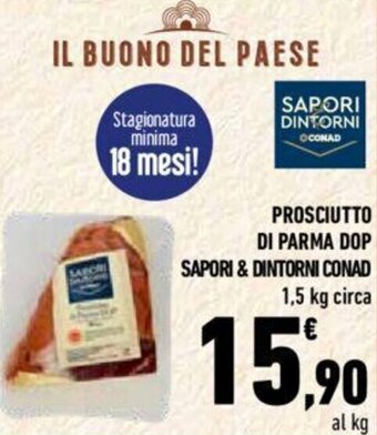 Conad Sapori & Dintorni Conad Prosciutto Di Parma DOP 1,5 kg circa offerta