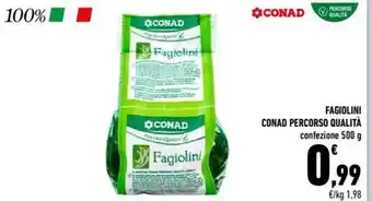 Conad Conad Percorso Qualità Fagiolini confezione 500 g offerta