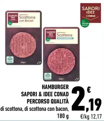 Conad Sapori & Idee Conad Percorso Qualità Hamburger di scottona, di scottona con bacon, 180 g offerta