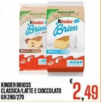 Supermercati EffePiù Kinder Brioss Classica/latte e cioccolato 280/270 gr offerta